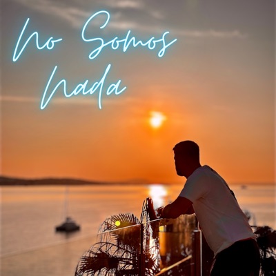 No Somos Nada - Single