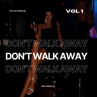 Don't Walk Away - Single