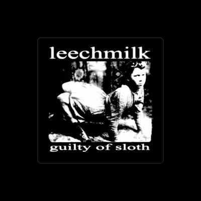 Listen to Leechmilk, watch music videos, read bio, see tour dates & more!