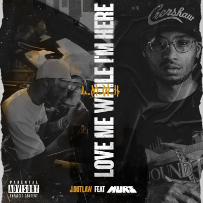 Love Me While Im Here (feat. Murs) [Remix] - Single