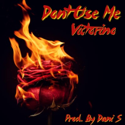 Don't Use Me - Single