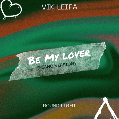 Be My Lover (feat. Round Light) [Piano Version] - Single