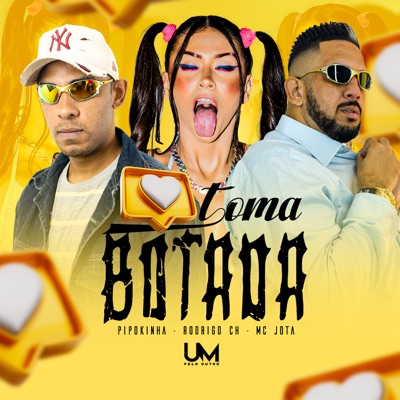 Toma Botada (feat. MC Pipokinha) - Single