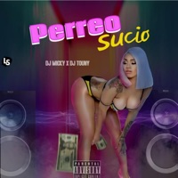 Perreo Sucio (feat. Dj Touny) [Mix] - Single - DJ Micky El Mas Rankiao
