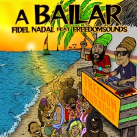 A Bailar (feat. Freedom Sounds) - Single - Fidel