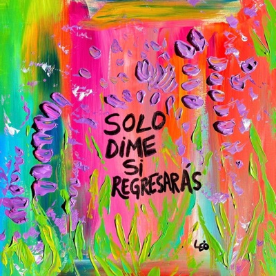Dime si regresarás (feat. Laura Kalop) - Single