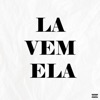 Lá Vem Ela - Single