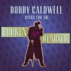 Bobby Caldwell Sings for the Broken Hearted