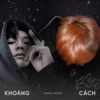 Khoảng Cách - Single