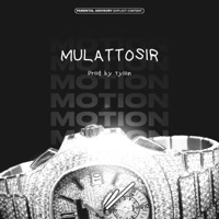 MOTION - Single - MulattoSir