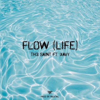 Flow (Life) (feat. Xavy) - Single