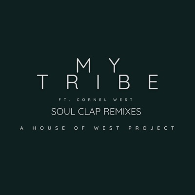 My Tribe (feat. Cornel West) - Soul Clap Remixes - Single