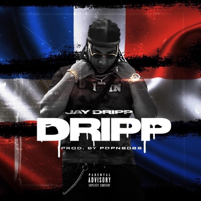 DRIPP (feat. Jay Dripp) - Single