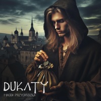 Dukaty - Single - Magda Przychodzka