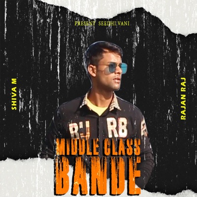 Middle Class Bande shiva m (feat. rajan raj) - Single