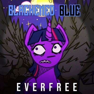 Everfree (feat. Gloomrot & Blitzy) - Single