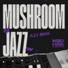 Mushroom Jazz (Edit) cover art