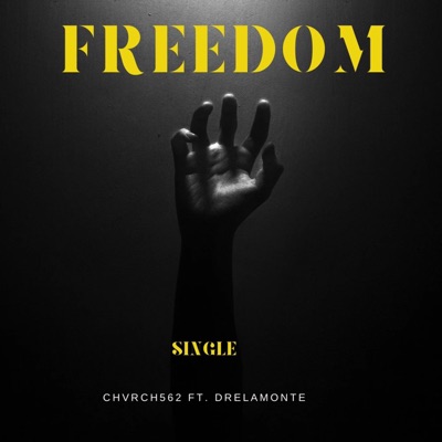 Freedom (feat. Dre Lamonte) - Single