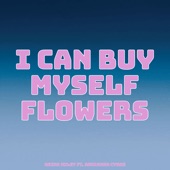 I Can Buy Myself Flowers (feat. Adrianna Cyrus) artwork