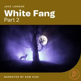 White Fang (Part 2)