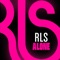 Alone (Syskey Extended Remix) - RLS lyrics