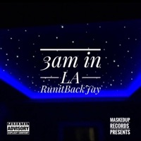 3am In LA - Single - RunitBackJay
