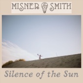 Misner & Smith - Silence of the Sun