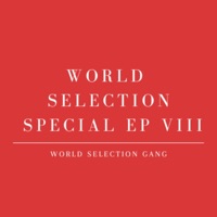 World Selection Special EP VIII - World Selection Gang