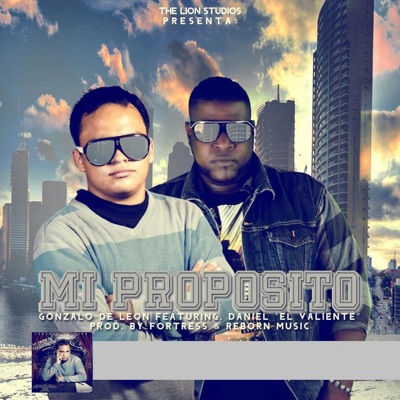 Mi Propósito (feat. Daniel El Valiente) - Single