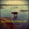 Shaker Bloomheart