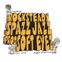 Rocksteady (feat. Soft Eyez) - Single - Spazz Jazz, Forest Gumption & Thelonious