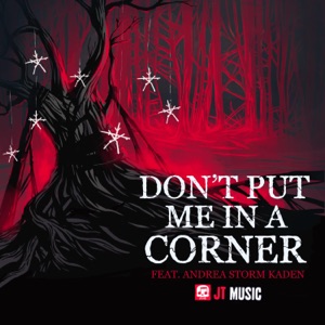 Don't Put Me in a Corner (feat. Andrea Storm Kaden) - Single