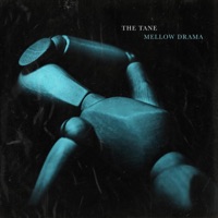 Mellow Drama - The Tane