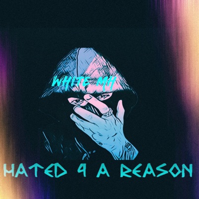 Hated 4 a Reason