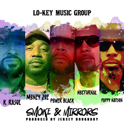 Smoke & Mirrors (feat. K. Rasul, Money Zoe, Power Black, Nocturnal & Pappy Natson) - Single