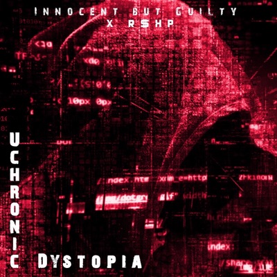 Uchronic Dytopia (feat. Innocent But Guilty)