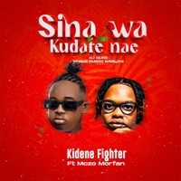 Sina Wa Kudate Nae (feat. Mczo Morfan) - Single - Kidene Fighter