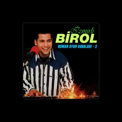 Listen to İzmirli Birol, watch music videos, read bio, see tour dates & more!