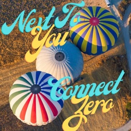 Next To You Connect Zero