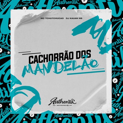 Cachorrão Dos Mandelão - Single