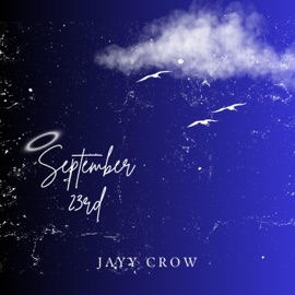 September 23rd Jayy Crow