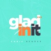 Glad in It