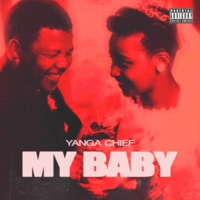 My Baby - Single - Yanga Chief