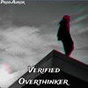 Verified Overthinker - Single