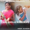 Chal Bhouji Ropa Rope ( Nagpuri Rap Song ) - Single