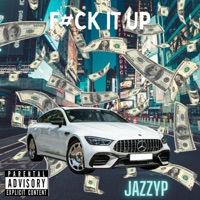 F**k It Up - Single - JazzyP