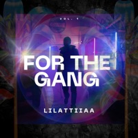 For the Gang - Single - Lilattiiaa