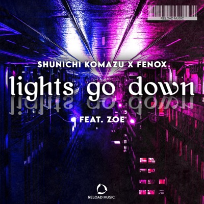 Lights Go Down (feat. Zoe) - Single