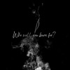 Who Will You Burn For? - Single