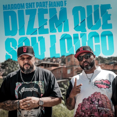 Dizem Que Sou Louco (feat. Mano F O Revide) - Single